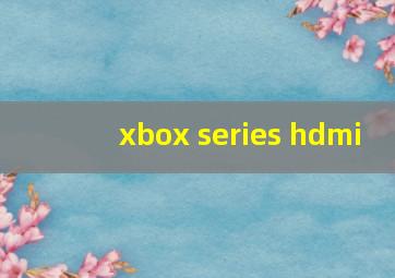 xbox series hdmi